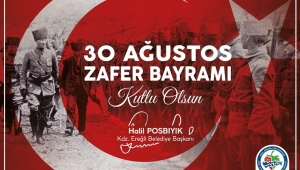 Kdz. Ereğli Belediye Başkanı Halil Posbıyık’ın 30 Ağustos Zafer Bayramı Kutlama Mesajı