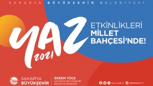 Sakarya Büyükşehir Belediyesi 2021 Yaz Etkinlikleri başlıyor