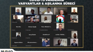 MÜSİAD'da, “COVID-19 Pandemisi: Varyantlar ve Aşılanma Süreci” konuşuldu