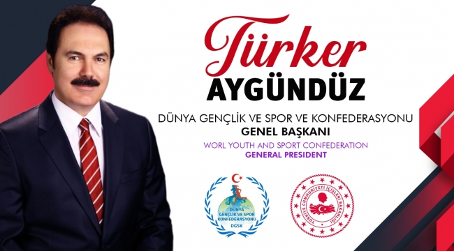 DÜNYA GENÇLİK VE SPOR KONFEDERASYONU GENEL BAŞKANI TÜRKER AYGÜNDÜZ'ÜN, 29 EKİM CUMHURİYET BAYRAMI MESAJI