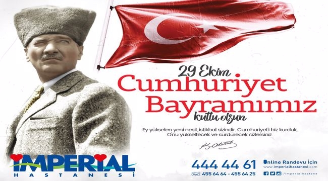 İMPERİAL HASTANESİ 29 EKİM CUMHURİYET BAYRAMI MESAJI