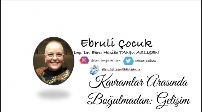 KAVRAMLAR ARASINDA BOĞULMADAN GELİŞİM