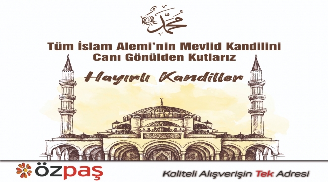 ÖZPAŞ MARKETLER ZİNCİRİ MEVLİD KANDİLİ KUTLAMA MESAJI