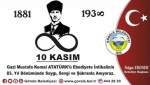 GÖRELE BELEDİYESİ 10 KASIM MESAJI