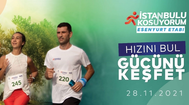 İSTANBUL’U KOŞANLARIN SON DURAĞI ESENYURT