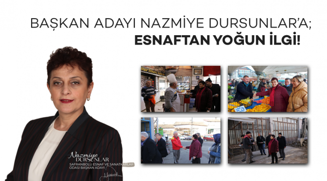 Başkan adayı Nazmiye Dursunlar'a esnafta yoğun ilgi