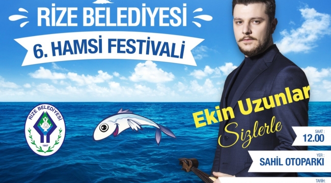 HAMSİ FESTİVALİ'NE TÜM HALK DAVETLİDİR