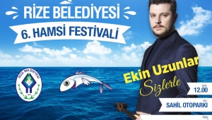 HAMSİ FESTİVALİ'NE TÜM HALK DAVETLİDİR