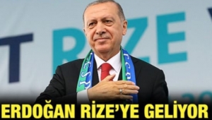 Cumhurbaşkanı Erdoğan Rize'ye geliyor