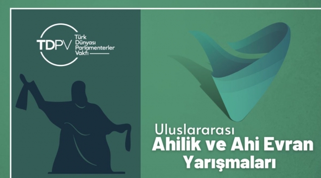 ULUSLARARASI AHİLİK VE AHİ EVRAN YARIŞMASI