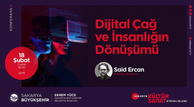 Konferansta ‘Dijital Çağ ve İnsanlığın Dönüşümü’ konuşulacak