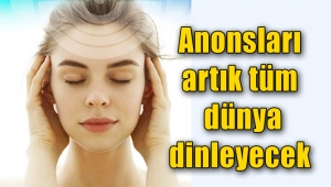 Anonsları artık tüm dünya dinleyecek 