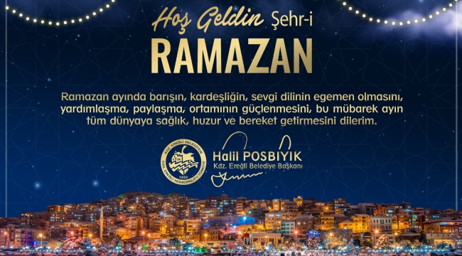 BAŞKAN POSBIYIK'IN RAMAZAN AYI TEBRİK MESAJI 