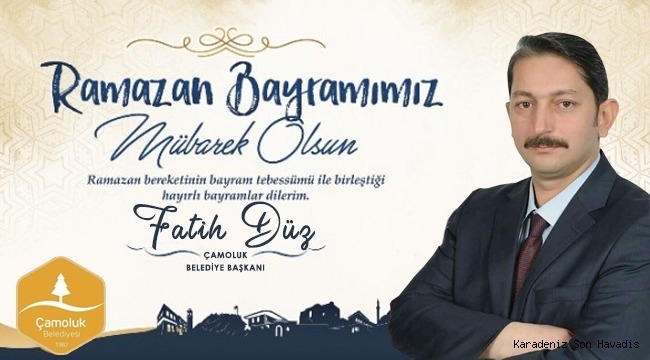 Başkan Fatih Düz'den Ramazan Bayramı Kutlaması