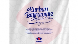 SANKO HOLDİNG KURBAN BAYRAMI MESAJI