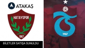 Trabzonspor-Atakaş Hatayspor maçının biletleri satışa çıktı