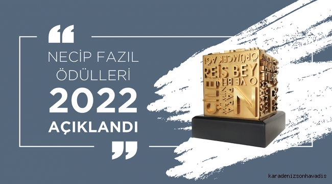2022 NECİP FAZIL ÖDÜLLERİ AÇIKLANDI!