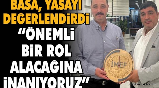 Basa, yasayı değerlendirdi