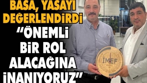 Basa, yasayı değerlendirdi