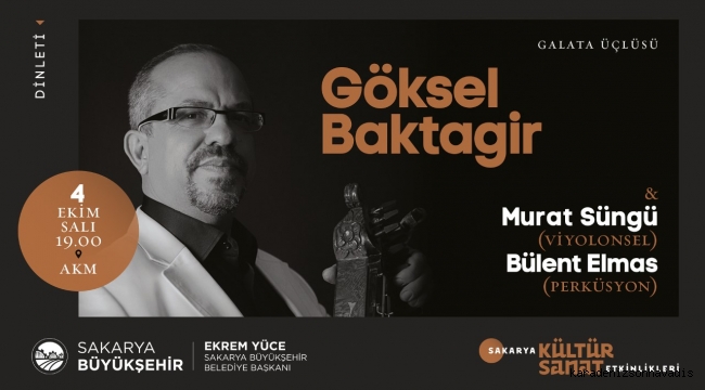 Kültür sanat sezonu Göksel Baktagir dinletisiyle başlıyor