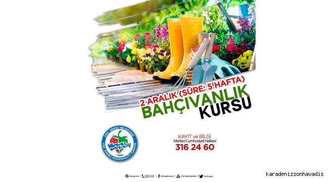 Bahçıvanlık Kursu başvuru süresi uzatıldı