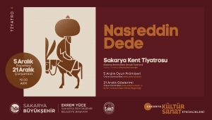 ‘Nasreddin Dede’ oyununun prömiyeri AKM’de yapılacak