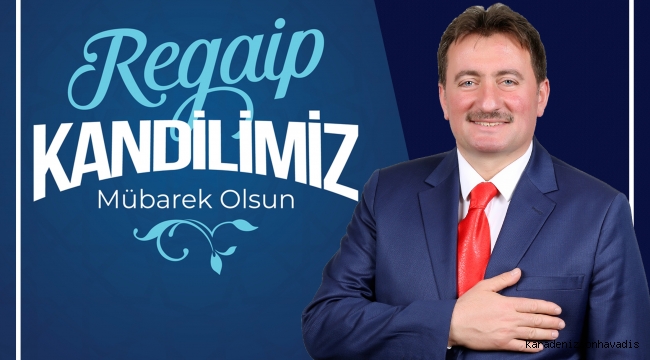 BAŞKAN GÜNDOĞDU’DAN REGAİB KANDİLİ MESAJI