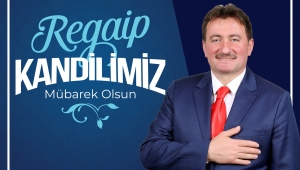 BAŞKAN GÜNDOĞDU’DAN REGAİB KANDİLİ MESAJI