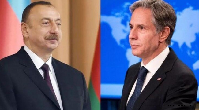 Blinken Aliyev`i aradı: Neler konuşuldu?
