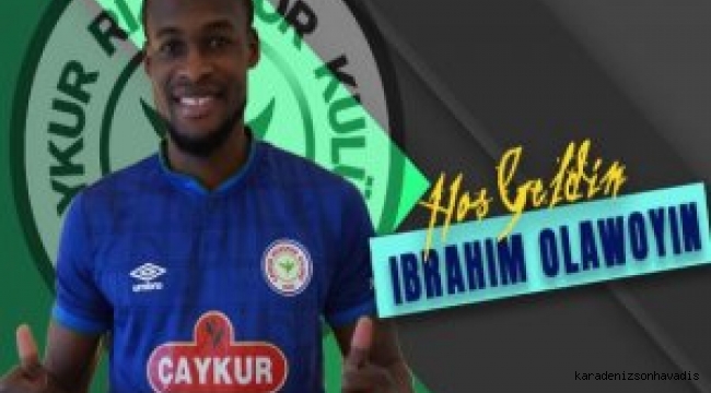 İbrahim Olawoyin Çaykur Rizespor'da