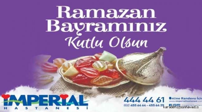 İMPERİAL HASTANESİ RAMAZAN BAYRAMI MESAJI