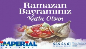 İMPERİAL HASTANESİ RAMAZAN BAYRAMI MESAJI