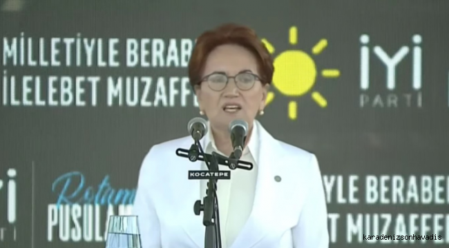 Akşener: Türk Milletine Dayatılan Vesayetin Karşısında Durduk