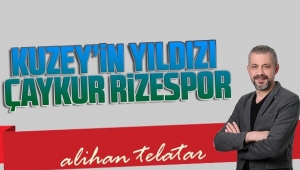 Kuzey’in Yıldızı Rizespor