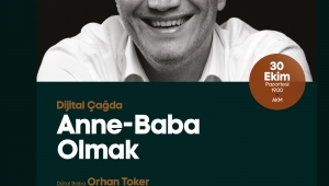 'Dijital Çağda Anne-Baba Olmak' söyleşisi AKM'de