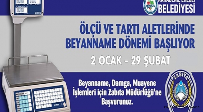 ÖLÇÜ VE TARTI ALETLERİNDE BEYANNAME DÖNEMİ BAŞLADI