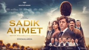 TRT ortak yapımı ‘Sadık Ahmet’ filmi 2 Şubat’ta vizyona giriyor