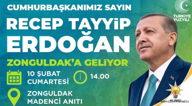 CUMHURBAŞKANI ERDOĞAN ZONGULDAK'A GELİYOR