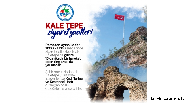 Kaletepe, halkın ziyaretine açıldı! İşte ziyaret saatleri