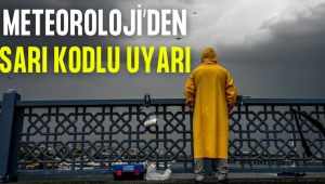 Meteoroloji’den 7 il için sarı kodlu uyarı verildi