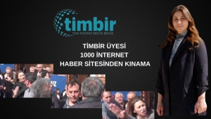 Türk İnternet Medya Birliği’nden (TİMBİR) Kınama
