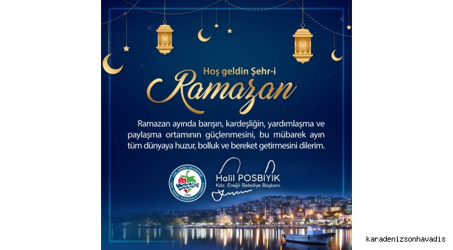 Başkan Posbıyık'dan Ramazan Ayı Mesajı