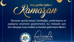 Başkan Posbıyık'dan Ramazan Ayı Mesajı
