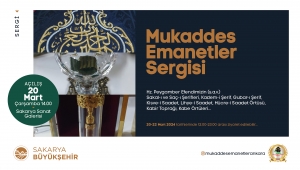 Hz. Muhammed’in kutsal emanetleri Sakaryalılarla bu sergide buluşacak