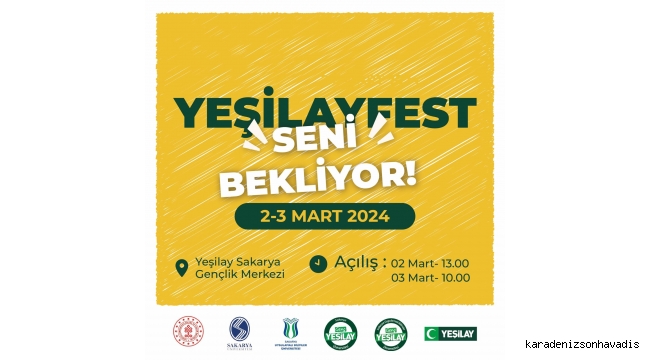 YEŞİLAYFEST SAKARYA'DA GENÇLERLE BULUŞUYOR!