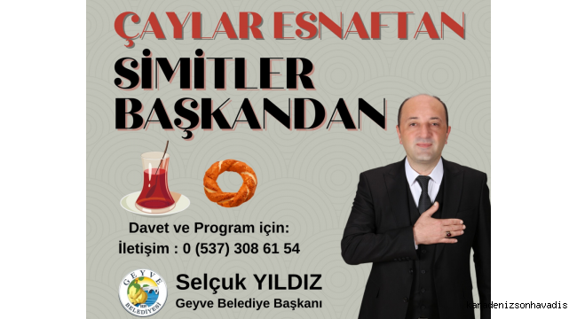 Başkan Yıldız; “Çaylar esnaftan, simitler benden”