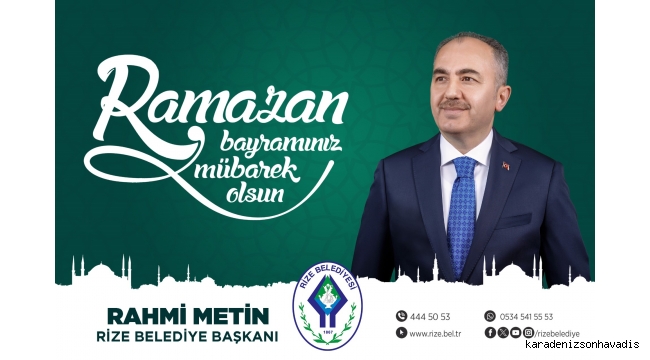 RİZE BELEDİYESİ RAMAZAN BAYRAMI TEBRİĞİ MESAJI