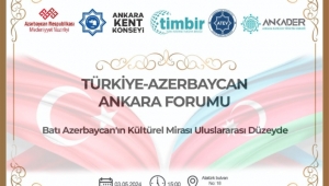 Türkiye Azerbaycan Ankara Forumu düzenlenecek