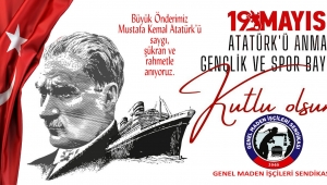 GENEL MADEN İŞÇİLERİ SENDİKASI YÖNETİM KURULU “19 MAYIS KUTLU OLSUN”