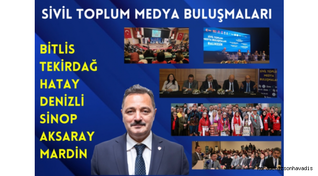 “Sivil Toplum Medya Buluşmaları’ 2’inci etabı başlıyor